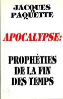 Apocalypse : prophéties de la fin des temps